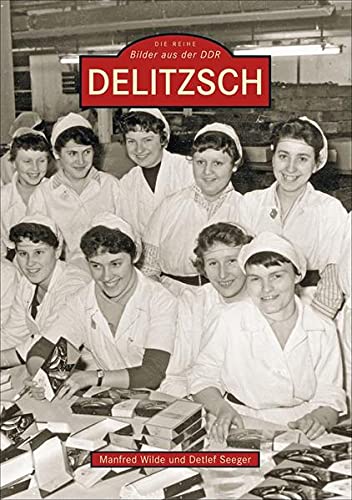 Stock image for Delitzsch: Bilder aus der DDR for sale by Revaluation Books