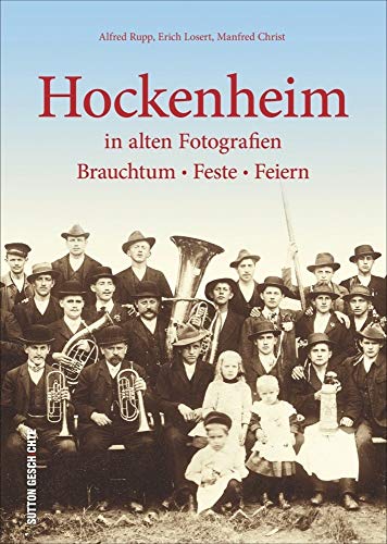 Beispielbild fr Hockenheim in alten Fotografien: Brauchtum, Feste, Feiern zum Verkauf von Revaluation Books