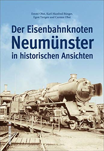 Stock image for Der Eisenbahnknoten Neumnster von 1860 bis 1975 for sale by GF Books, Inc.