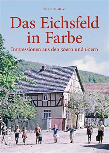 Stock image for Das Eichsfeld in Farbe -Language: german for sale by GreatBookPrices