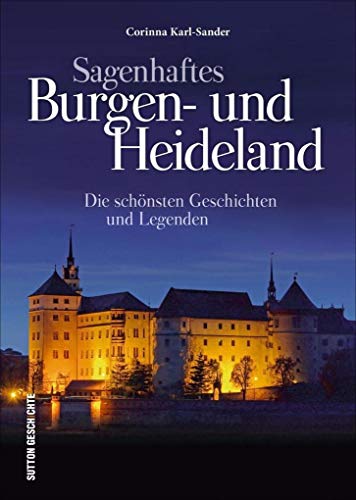 9783954008339: Sagenhaftes Burgen- und Heideland: Die schnsten Geschichten und Legenden