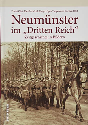 9783954009510: Neumnster im "Dritten Reich": Zeitgeschichte in Bildern