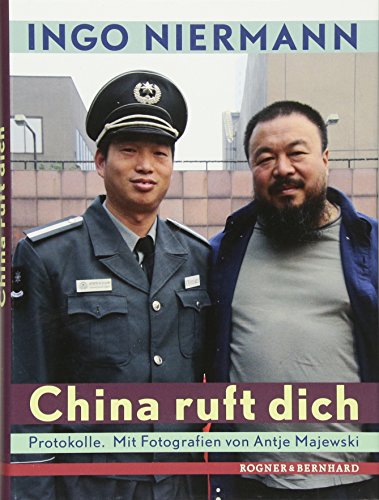 Beispielbild fr China ruft dich: Protokolle.MitFotografienvonAntjeMajewski zum Verkauf von medimops