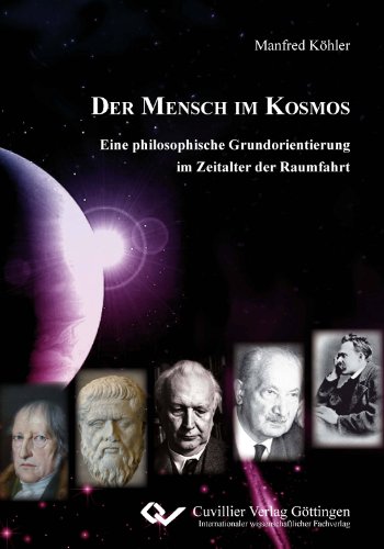 9783954040742: DER MENSCH IM KOSMOS: Eine philosophische Grundorientierung im Zeitalter der Raumfahrt