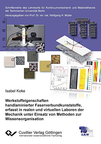 9783954040810: Werkstoffeigenschaften handlaminierter Faserverbundkunststoffe, erfasst in realen und virtuellen Laboren der Mechanik unter Einsatz von Methoden zur Wissensorganisation