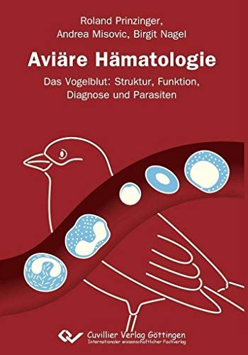 9783954041404: Avire Hmatologie: Das Vogelblut: Struktur, Funktion, Diagnose und Parasiten