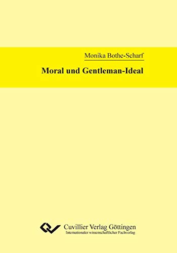Stock image for Moral und Gentleman-Ideal: Periodical Essays und moralphilosophischer Diskurs der frhen britischen Aufklrung for sale by medimops