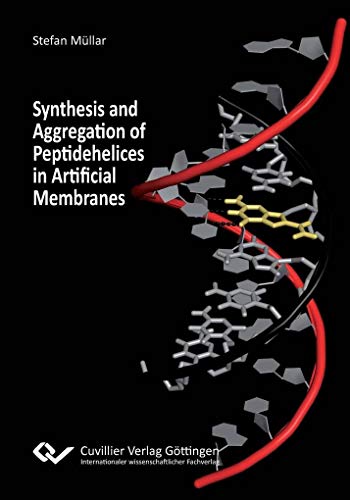 Synthesis and Aggregation of Peptidehelices in Artificial Membranes - Stefan Müllar