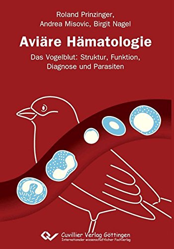 9783954043163: Avire Hmatologie: Das Vogelblut: Struktur, Funktion, Diagnose und Parasiten