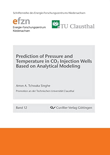 Imagen de archivo de Prediction of Pressure and Temperature in CO2 Injection Wells Based on Analytical Modeling a la venta por GreatBookPrices