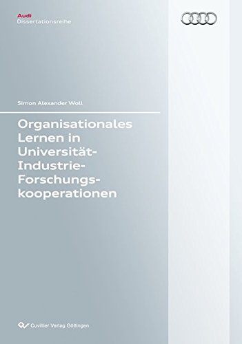 9783954044771: Organisationales Lernen in Universitt-Industrie-Forschungskooperationen (Band 82). Eine lerntheoretische Betrachtung von Forschungskooperationen mit ... aus der deutschen Automobilbranche