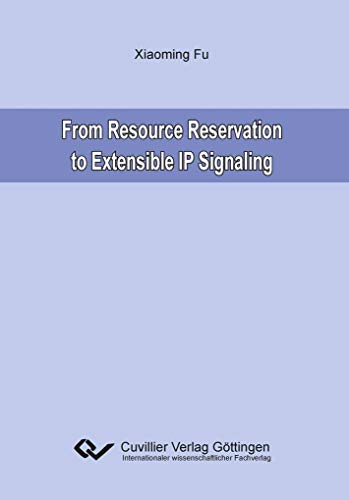 9783954046010: From Resource Reservation to Extensible IP Signaling