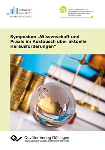 Imagen de archivo de Symposium ?Wissenschaft und Praxis im Austausch ber aktuelle Herausforderungen? a la venta por medimops