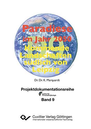 Stock image for Paradiese im Jahr 2050 Kommende Landschaften sdlich von Leipzig for sale by PBShop.store US