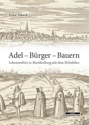 9783954100934: Adel - Brger - Bauern: Lebenswelten in Mecklenburg seit dem Mittelalter