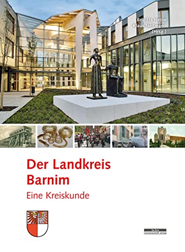 Stock image for Der Landkreis Barnim: Eine Kreiskunde for sale by Chiron Media