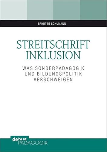 Streitschrift Inklusion - Schumann, Brigitte