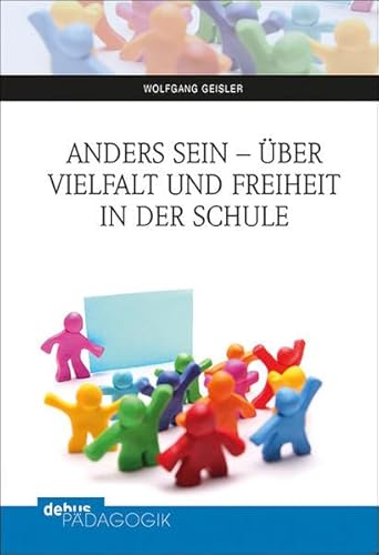 Imagen de archivo de Anders sein - ber Vielfalt und Freiheit in der Schule a la venta por medimops