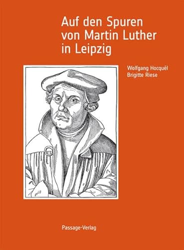 Beispielbild fr Hocqu l, W: Auf den Spuren von Martin Luther in Leipzig zum Verkauf von WorldofBooks