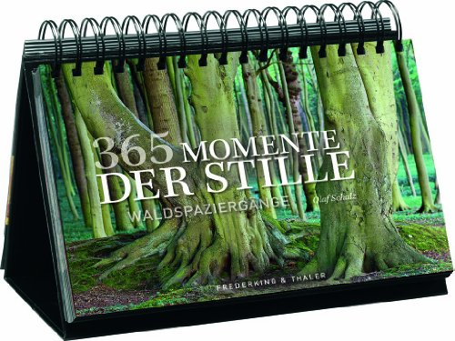 9783954160013: 365 Momente der Stille: Waldspaziergnge. Der inspirierende Dauerkalender als Tischaufsteller. Mit Fotografien aus Deutschlands Wldern