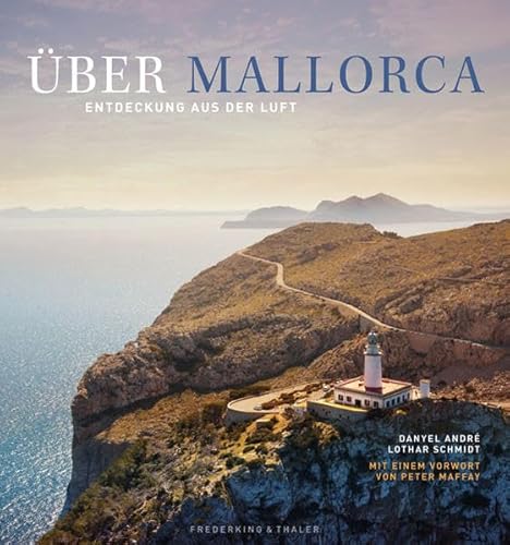 Beispielbild fr Mallorca von oben. Eindrucksvolle Luftbilder der Ferieninsel, vom Tramuntanagebirge ber Deja und Sollr bis zur Hauptstadt Palma in einem Bildband. . die Insel so lieben.: Entdeckung aus der Luft zum Verkauf von medimops