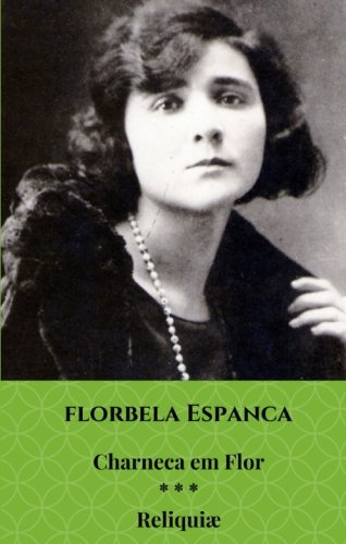 Imagen de archivo de Charneca em Flor * * * Reliquiae (Portuguese Edition) a la venta por GF Books, Inc.