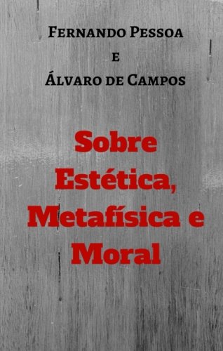 Imagen de archivo de Sobre Esttica, Metafsica e Moral a la venta por Revaluation Books