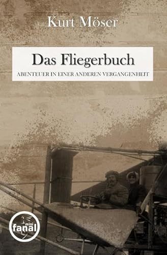 Imagen de archivo de Das Fliegerbuch: Abenteuer in einer anderen Vergangenheit a la venta por medimops