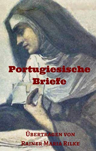 Stock image for Portugiesische Briefe: Liebesbriefe einer Nonne (German Edition) for sale by GF Books, Inc.