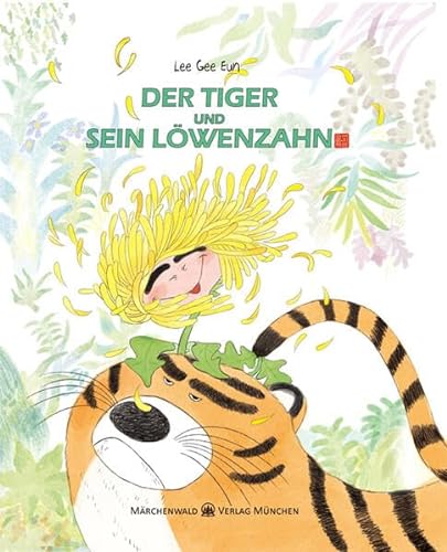 9783954240555: Der Tiger und sein Lwenzahn