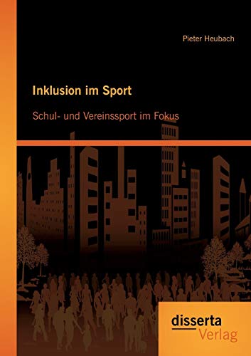 Stock image for Inklusion im Sport: Schul- und Vereinssport im Fokus (German Edition) for sale by Lucky's Textbooks