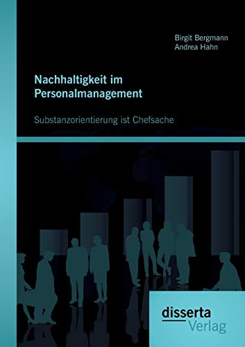 Beispielbild fr Nachhaltigkeit im Personalmanagement: Substanzorientierung ist Chefsache zum Verkauf von Chiron Media