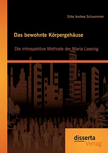 Stock image for Das bewohnte K rpergehäuse: Die introspektive Methode der Maria Lassnig for sale by Ria Christie Collections