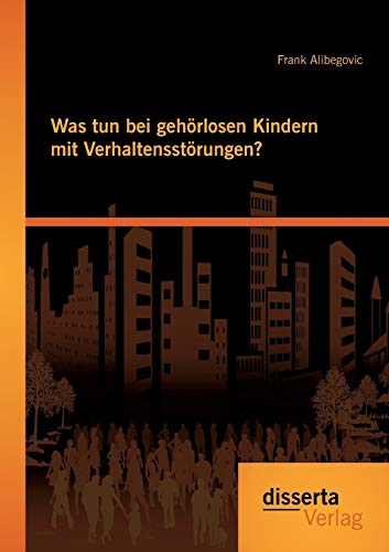 9783954257263: Was tun bei gehrlosen Kindern mit Verhaltensstrungen?