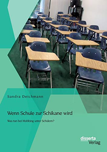 Stock image for Wenn Schule zur Schikane wird: Was tun bei Mobbing unter Schulern? for sale by Chiron Media