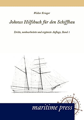 Beispielbild fr Johows Hilfsbuch Fur Den Schiffbau, Band 1 zum Verkauf von Ria Christie Collections