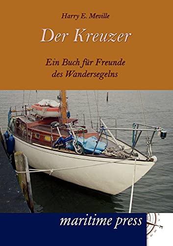 Stock image for Der Kreuzer: Ein Buch fr Freunde des Wandersegelns for sale by medimops