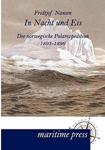 9783954270439: In Nacht und Eis: Die norwegische Polarexpedition 1893-1896 (German Edition)