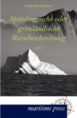 9783954271238: Spitzbergische oder grnlndische Reisebeschreibung (1671) (German Edition)