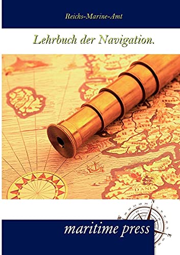 Stock image for Lehrbuch der Navigation (German Edition) for sale by GF Books, Inc.