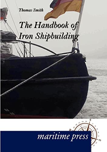 Stock image for The Handbook of Iron Shipbuilding for sale by Chiron Media