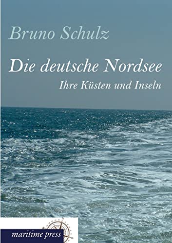 9783954272617: Die Deutsche Nordsee: Ihre Ksten und Inseln