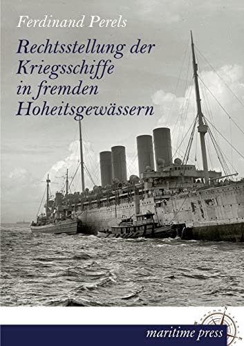 9783954272631: Rechtsstellung der Kriegsschiffe in fremden Hoheitsgewaessern (German Edition)