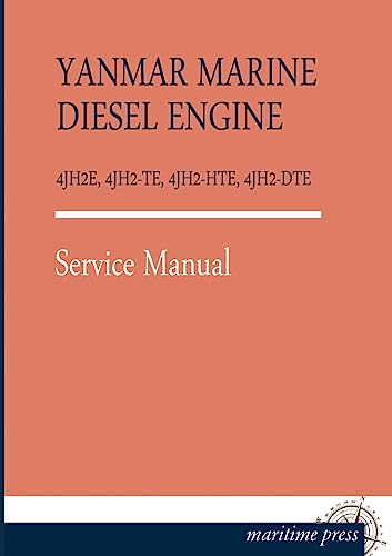 Stock image for Yanmar Marine Diesel Engine 4jh2e, 4jh2Te, 4jh2Hte, 4jh2Dte Service Manual for sale by PBShop.store US