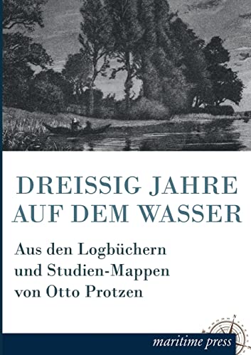 Stock image for Dreissig Jahre Auf Dem Wasser for sale by Ria Christie Collections