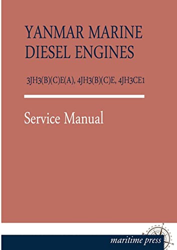 9783954273430: YANMAR Marine DIESEL ENGINES 3JH3(B)(C)E(A), 4JH3(B)(C)E, 4JH3CE1: Service Manual