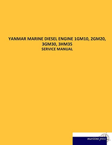 9783954275076: Yanmar Marine Diesel Engine 1GM10, 2GM20, 3GM30, 3HM35: Service and Workshop Manual: SERVICE MANUAL