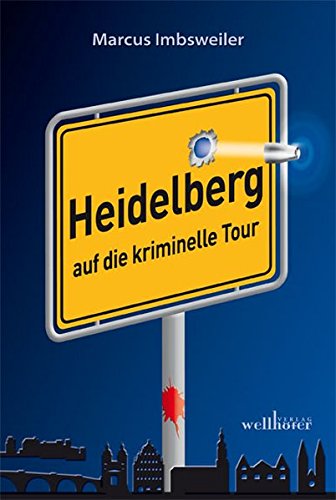 Beispielbild fr Heidelberg auf die Kriminelle Tour zum Verkauf von WorldofBooks