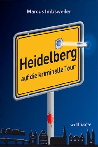 Stock image for Heidelberg auf die Kriminelle Tour for sale by WorldofBooks