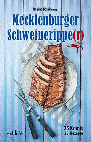 Imagen de archivo de Mecklenburger Schweineripper: 25 Krimis & Rezepte a la venta por GF Books, Inc.